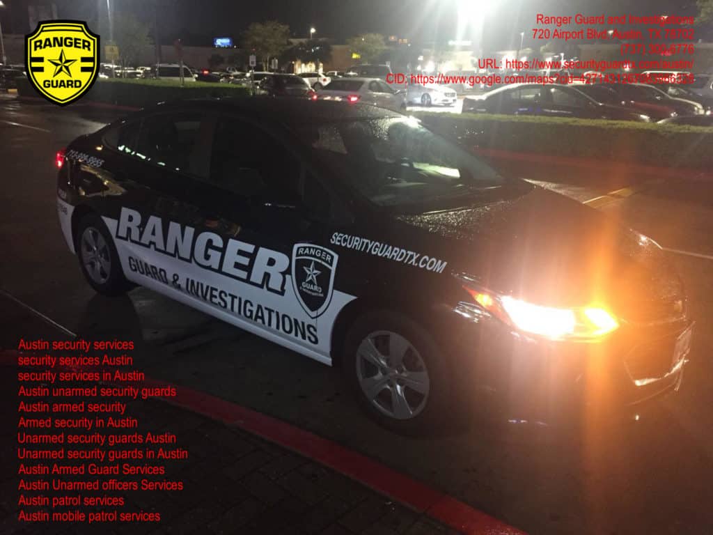 Ranger Guard and Investigations|The Different Types of Austin, Texas Security Services That You Choose