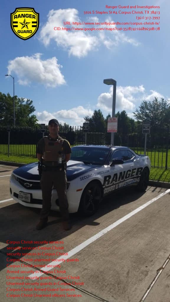 Ranger Guard and Investigations|Feel Safe With The Help of Armed Security in Corpus Christi, Texas